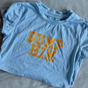 Light Blue DUMP HIM Graphic Crop T-Shirt